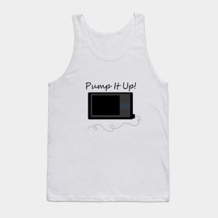 Pump It Up! Tank Top